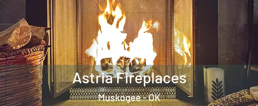  Astria Fireplaces Muskogee - OK