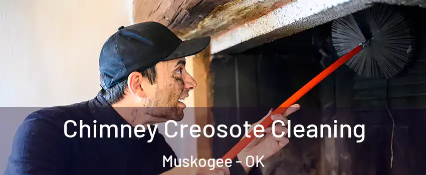  Chimney Creosote Cleaning Muskogee - OK