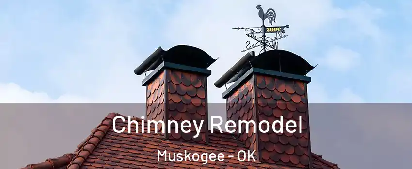  Chimney Remodel Muskogee - OK