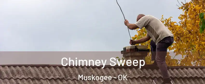  Chimney Sweep Muskogee - OK