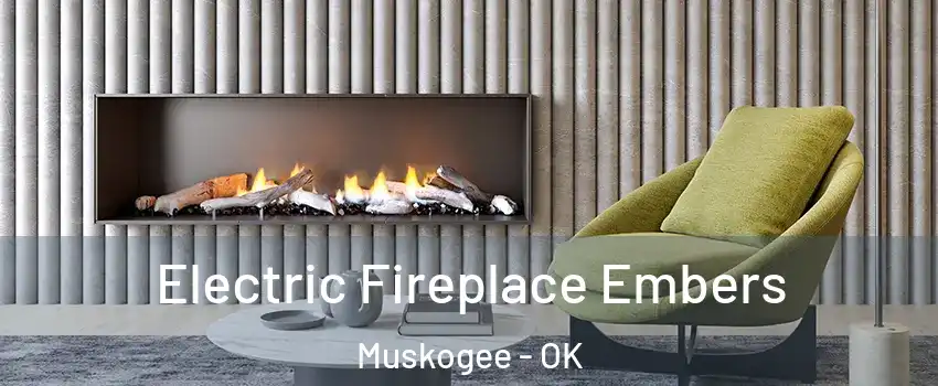  Electric Fireplace Embers Muskogee - OK