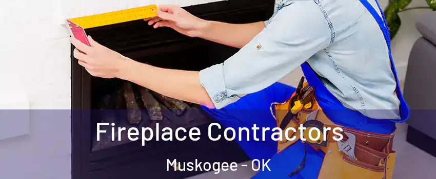  Fireplace Contractors Muskogee - OK