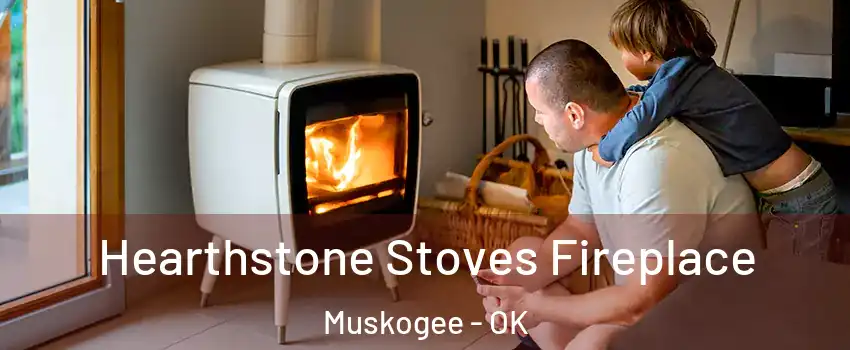  Hearthstone Stoves Fireplace Muskogee - OK