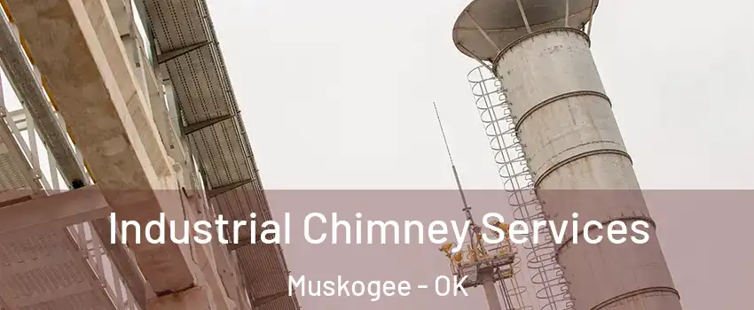  Industrial Chimney Services Muskogee - OK