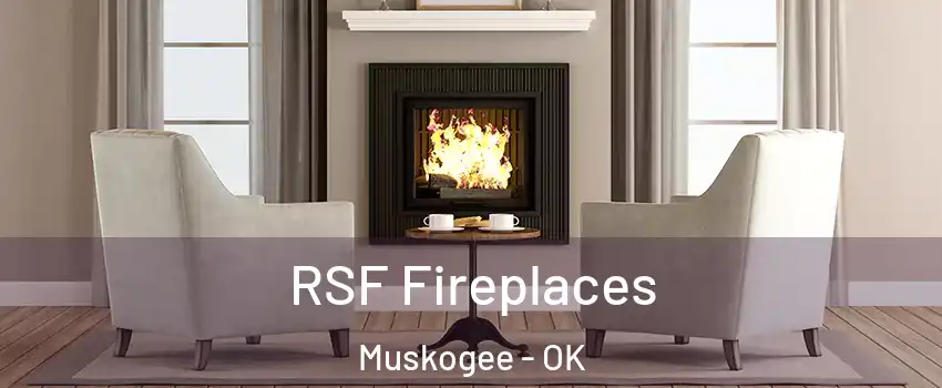  RSF Fireplaces Muskogee - OK