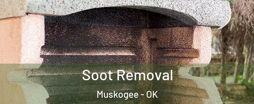  Soot Removal Muskogee - OK